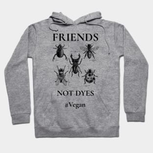 Friends Not Dyes Hoodie